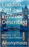London and its Environs Described (eBook, PDF)