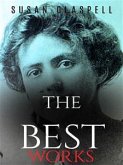 Susan Glaspell: The Best Works (eBook, ePUB)