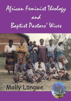 African Feminist Theology and Baptist Pastors' Wives in Malawi - Longwe, Molly