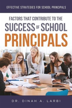 Factors that Contribute to the Success of Secondary School Principals - Larbi, Dinah A.