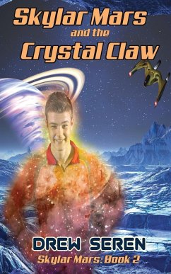 Skylar Mars and the Crystal Claw - Seren, Drew