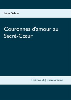 Couronnes d'amour au Sacré-Coeur - Dehon, Léon