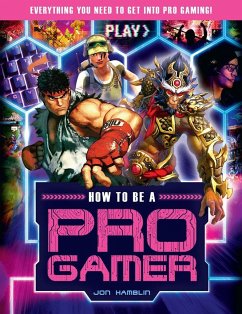 How to Be a Pro Gamer - Hamblin, Jon