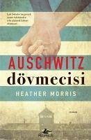 Auschwitz Dövmecisi - Morris, Heather