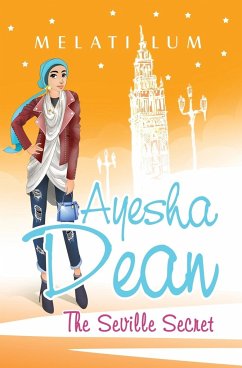 Ayesha Dean - The Seville Secret - Lum, Melati