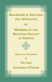 Biographical Sketches and Anecdotes of Members of the Religious Society of Friends