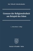 Grenzen der Religionsfreiheit am Beispiel des Islam. (eBook, ePUB)