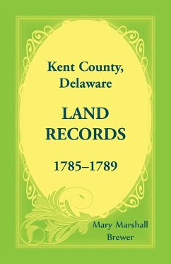 Kent County, Delaware Land Records, 1785-1789 - Brewer, Mary Marshall