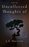 From the Uncollected Thoughts of: (eBook, ePUB) From the Uncollected Thoughts of: (eBook, ePUB)