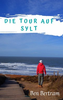 Die Tour auf Sylt (eBook, ePUB) - Bertram, Ben
