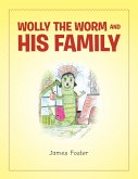 Wolly the Worm and His Family (eBook, ePUB)