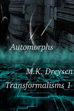 Automorphs (Transformalisms, #1) (eBook, ePUB) - Dreysen, M. K.