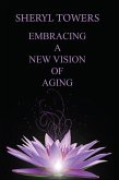 Embracing a New Vision of Aging (eBook, ePUB)
