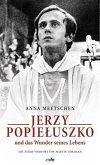 Jerzy Popieluszko und das Wunder seines Lebens