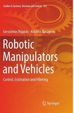 Robotic Manipulators and Vehicles - Rigatos, Gerasimos;Busawon, Krishna