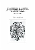 L'Arcidiocesi di Palermo al tempo dell&quote;arcivescovo Giuseppe Melendez (1747-1753) (eBook, PDF)