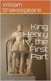 King Henry IV, the First Part (eBook, ePUB)