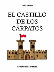 El Castillo De Los Cárpatos (eBook, ePUB) - Verne, Julio
