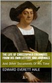 The Life of Columbus / From His Own Letters and Journals and Other Documents of His Time (eBook, PDF)