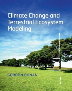 Climate Change and Terrestrial Ecosystem Modeling (eBook, ePUB) - Bonan, Gordon