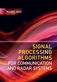 Signal Processing Algorithms for Communication and Radar Systems (eBook, PDF)