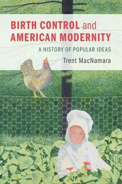 Birth Control and American Modernity (eBook, ePUB) - MacNamara, Trent