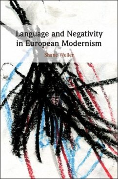 Language and Negativity in European Modernism (eBook, ePUB) - Weller, Shane