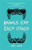 Animals Eat Each Other - Nash, Elle