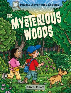 Puzzle Adventure Stories: The Mysterious Woods - Moore, Dr Gareth