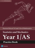 Pearson Edexcel AS and A level Mathematics Statistics and Mechanics Year 1/AS Practice Book Pearson Edexcel AS and A level Mathematics Statistics and Mechanics Year 1/AS Practice Book