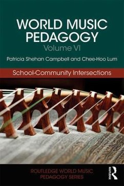 World Music Pedagogy, Volume VI - Campbell, Patricia Shehan; Lum, Chee Hoo