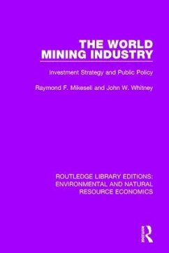 The World Mining Industry - Mikesell, Raymond F; Whitney, John W