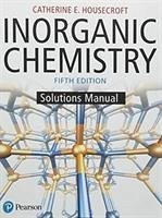 Student Solutions Manual for Inorganic Chemistry - Housecroft, Catherine