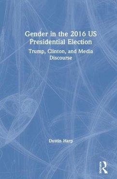 Gender in the 2016 Us Presidential Election - Harp, Dustin