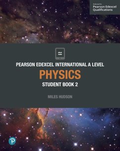 Pearson Edexcel International A Level Physics Student Book - Hudson, Miles