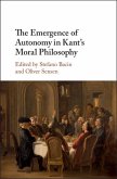 Emergence of Autonomy in Kant's Moral Philosophy (eBook, ePUB)