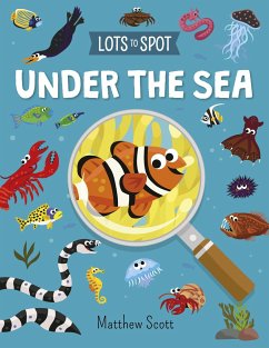 Lots to Spot: Under the Sea - Potter, William (Author)