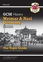 GCSE History Edexcel Topic Guide - Weimar and Nazi Germany, 1918-1939 - CGP Books