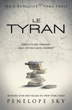 Cover Le tyran (Banquier, #3) (eBook, ePUB)