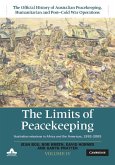 Limits of Peacekeeping: Volume 4, The Official History of Australian Peacekeeping, Humanitarian and Post-Cold War Operations (eBook, ePUB)