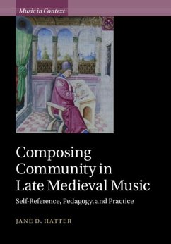 Composing Community in Late Medieval Music (eBook, ePUB) - Hatter, Jane D.