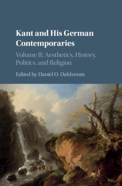 Kant and his German Contemporaries: Volume 2, Aesthetics, History, Politics, and Religion (eBook, ePUB)