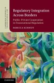 Regulatory Integration Across Borders (eBook, ePUB) Regulatory Integration Across Borders (eBook, ePUB)
