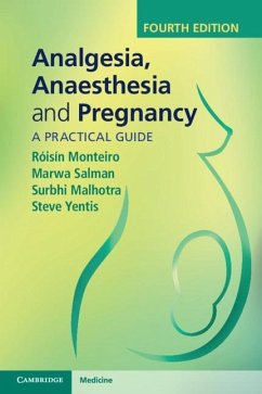 Analgesia, Anaesthesia and Pregnancy (eBook, ePUB) - Monteiro, Roisin