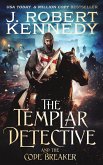The Templar Detective and the Code Breaker (The Templar Detective Thrillers, #5) (eBook, ePUB)