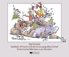 Geißlein, Prinzen und ein kross gegrilltes Schaf - Domke, Sigi