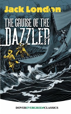 The Cruise of the Dazzler (eBook, ePUB) - London, Jack