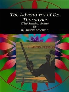 The Adventures of Dr. Thorndyke (eBook, ePUB) - Austin Freeman, R.