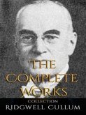 Ridgwell Cullum: The Complete Works (eBook, ePUB)