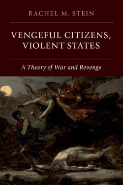 Vengeful Citizens, Violent States (eBook, ePUB) - Stein, Rachel M.